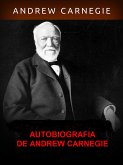 Autobiografia de Andrew Carnegie (Traduzido) (eBook, ePUB)