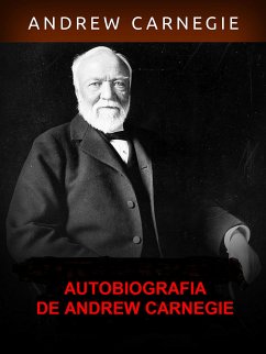 Autobiografia de Andrew Carnegie (Traduzido) (eBook, ePUB) - Carnagie, Andrew