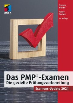 Das PMP®-Examen (eBook, ePUB) - Gartner, Peggy; Wuttke, Thomas