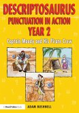 Descriptosaurus Punctuation in Action Year 2: Captain Moody and His Pirate Crew (eBook, PDF)