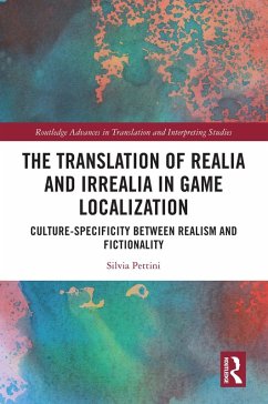 The Translation of Realia and Irrealia in Game Localization (eBook, PDF) - Pettini, Silvia