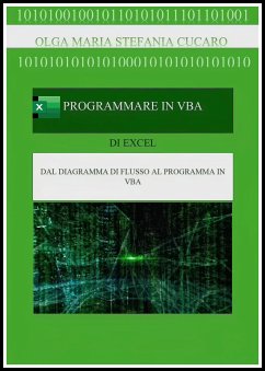 Programmare in VBA (Visual Basic for Applications) (eBook, ePUB) - Maria Stefania Cucaro, Olga