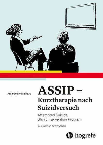 ASSIP - Kurztherapie nach Suizidversuch (eBook, PDF) ASSIP - Kurztherapie nach Suizidversuch (eBook, PDF)