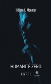 Humanité zéro - Livre I (eBook, ePUB)