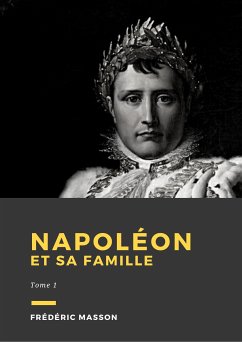 Napoléon et sa famille (eBook, ePUB) - Masson, Frédéric
