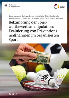 Cover Bekämpfung der Spielwettbewerbsmanipulation: Evaluierung von Präventionsmaßnahmen im organisierten Sport (eBook, PDF)