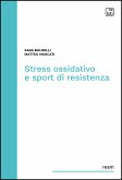 Stress ossidativo e sport di resistenza (eBook, PDF) Stress ossidativo e sport di resistenza (eBook, PDF)