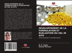 DÉVELOPPEMENT DE LA FORMULATION ET ÉVALUATION DU GEL IN SITU - Gupta, M. K.;Parveen, Shama