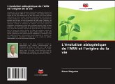 L'évolution abiogénique de l'ARN et l'origine de la vie