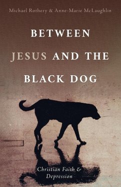 Between Jesus and the Black Dog - Rothery, Michael; McLaughlin, Anne-Marie