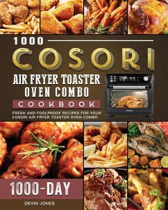 1000 COSORI Air Fryer Toaster Oven Combo Cookbook - Jones, Devin