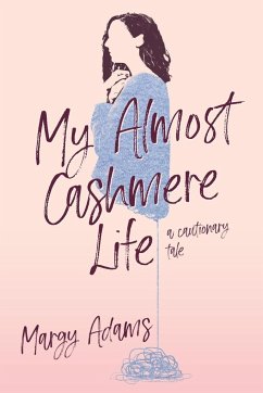 My Almost Cashmere Life - Adams, Margy