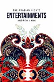 The Arabian Nights Entertainments The Arabian Nights Entertainments