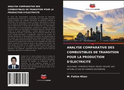 ANALYSE COMPARATIVE DES COMBUSTIBLES DE TRANSITION POUR LA PRODUCTION D'ÉLECTRICITÉ - Khan, M. Fahim