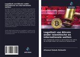 Legaliteit van Bitcoin onder islamitische en internationale wetten