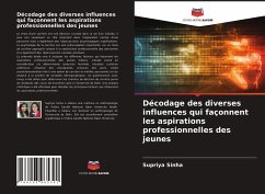 Décodage des diverses influences qui façonnent les aspirations professionnelles des jeunes - Sinha, Supriya