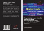 Regulacja prawna handlu zagranicznego handel zagraniczny w odniesieniu do WTO