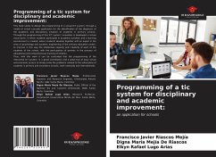 Programming of a tic system for disciplinary and academic improvement: - Riascos Mejía, Francisco Javier; de Riascos, Digna María Mejía; Lugo Arias, Elkyn Rafael