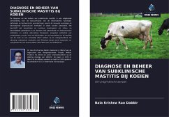 DIAGNOSE EN BEHEER VAN SUBKLINISCHE MASTITIS BIJ KOEIEN - Dabbir, Bala Krishna Rao