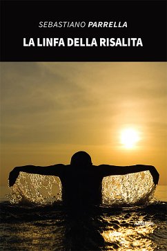 La linfa della risalita (eBook, ePUB) - Parrella, Sebastiano