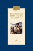 El discurso maestro de Jesucristo (eBook, ePUB)