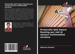 Protocollo QoS Aware Routing per reti di sensori multimediali wireless - Kumhar, Malaram
