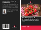 Gestão ecológica da broca da fruta do tomate