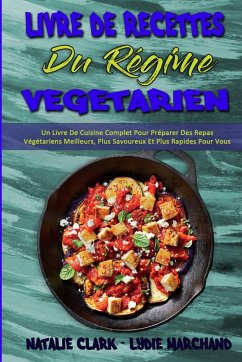 Livre De Recettes Du Régime Végétarien - Clark, Natalie; Marchand, Lydie