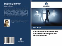 Rechtliche Probleme der Rechtsbeziehungen von Unternehmen - Bosyk, Olga