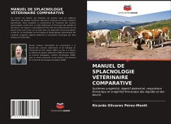 MANUEL DE SPLACNOLOGIE VÉTÉRINAIRE COMPARATIVE - Olivares Pérez-Montt, Ricardo