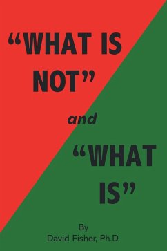 "What Is Not" and "What Is"