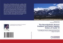 The Neanderthalic Human Predator and Homo Sapiens Victim of Covid 19 - Kurup, Ravikumar;Achutha Kurup, Parameswara