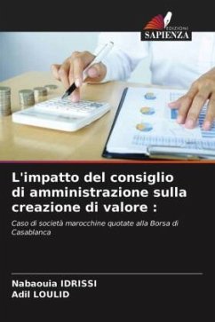 L'impatto del consiglio di amministrazione sulla creazione di valore : - Idrissi, Nabaouia;Loulid, Adil