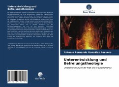 Unterentwicklung und Befreiungstheologie - González Recuero, Antonio Fernando