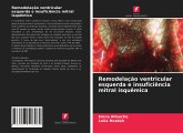 Remodelação ventricular esquerda e insuficiência mitral isquêmica