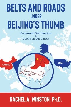 Belts and Roads Under Beijing's Thumb - Winston, Rachel A.