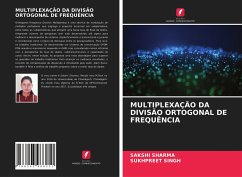 MULTIPLEXAÇÃO DA DIVISÃO ORTOGONAL DE FREQUÊNCIA - SHARMA, SAKSHI;SINGH, SUKHPREET