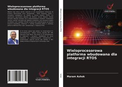 Wieloprocesorowa platforma wbudowana dla integracji RTOS - Ashok, Maram