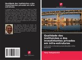 Qualidade das instituições e dos investimentos privados em infra-estruturas