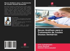 Novas Análises para o Tratamento de Lesões Ósseas Dentárias - Sadeghzadeh, Azita;Masoudi, Sanaz;Alimoradzadeh, Raheleh