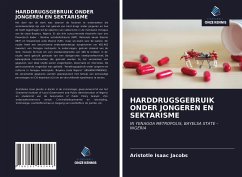 HARDDRUGSGEBRUIK ONDER JONGEREN EN SEKTARISME - Jacobs, Aristotle Isaac