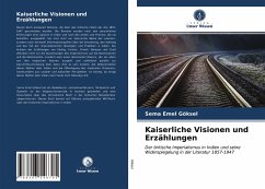 Kaiserliche Visionen und Erzählungen - Göksel, Sema Emel