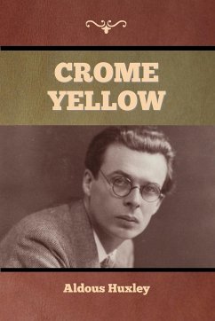 Crome Yellow - Huxley, Aldous