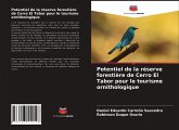 Potentiel de la réserve forestière de Cerro El Tabor pour le tourisme ornithologique