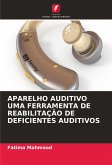APARELHO AUDITIVO UMA FERRAMENTA DE REABILITAÇÃO DE DEFICIENTES AUDITIVOS