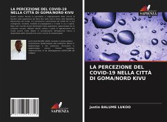 LA PERCEZIONE DEL COVID-19 NELLA CITTÀ DI GOMA/NORD KIVU - Balume Lukoo, Justin