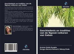 Geschiedenis en tradities van de Ngowé-volkeren van Gabon - Ondo-Eyeghe, Arsène; Ndong-Ondo, Sergys-Dereck-Romaric