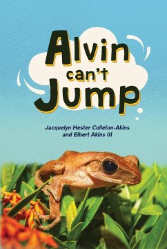 Alvin Can't Jump - Colleton-Akins, Jacquelyn Hester