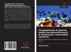 Uwzgl¿dnienie kryteriów spo¿eczno-ekonomicznych w planowaniu rezerwatów morskich - Morley, Philip