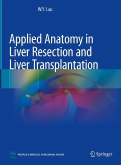 Applied Anatomy in Liver Resection and Liver Transplantation (eBook, PDF) - Lau, W. Y.